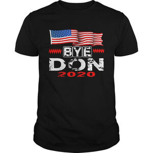 Funny Joe Biden Bye Don Anti Trump Joe Biden 2020 Shirt
